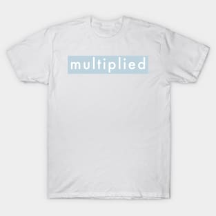 Multiplied T-Shirt